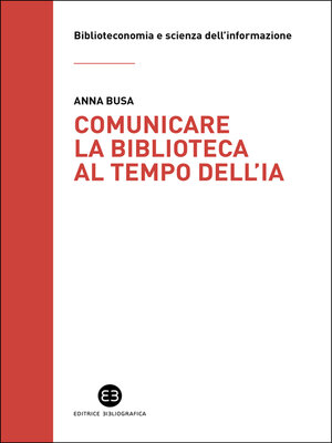 cover image of Comunicare la biblioteca al tempo dell'IA